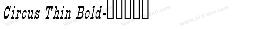 Circus Thin Bold字体转换